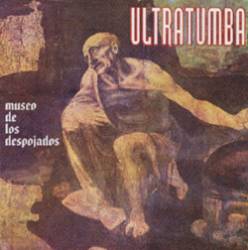Ultratumba (MEX) : Museo de los Despojados